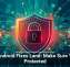 107 Android Fixes Land: Make Sure You&rsquo;re Protected
