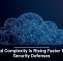 Cloud Complexity Is Rising Faster Than Security Defenses